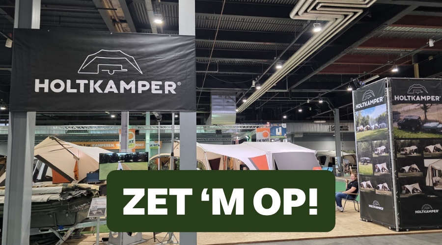 Zet ’m op! met Holtkamper tijdens de Kampeer & Caravan Jaarbeurs